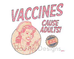 Vaccines Cause Adults Micrography Print (8"x10")